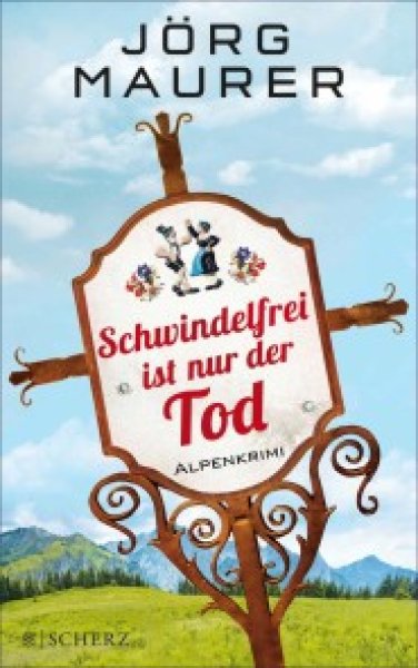 Buchcover: Schwindelfrei ist nur der Tod Buchcover: Schwindelfrei ist nur der Tod