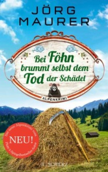 Buchcover: Bei Föhn brummt selbst dem Tod der Schädel Buchcover: Bei Föhn brummt selbst dem Tod der Schädel