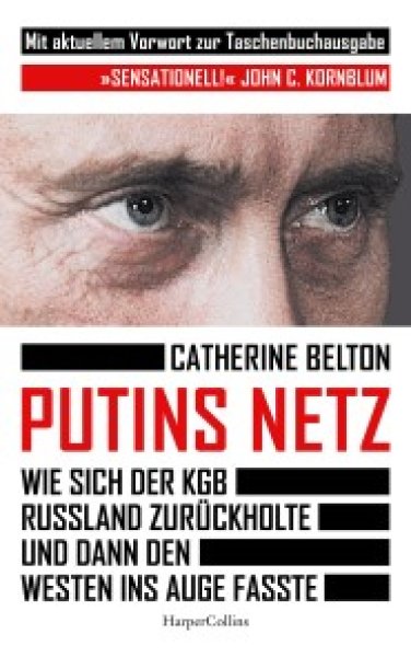 Buchcover: Putins Netz. Wie sich der KGB Russland zurückholte und dann den Westen ins Auge fasste Buchcover: Putins Netz. Wie sich der KGB Russland zurückholte und dann den Westen ins Auge fasste