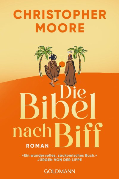 Buchcover: Die Bibel nach Biff - Die wilden Jugendjahre von Jesus, erzählt von seinem besten Freund Buchcover: Die Bibel nach Biff - Die wilden Jugendjahre von Jesus, erzählt von seinem besten Freund