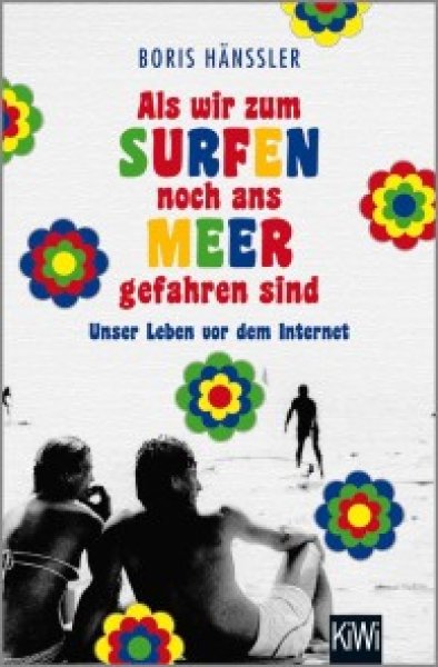 Buchcover: Als wir zum Surfen noch ans Meer gefahren sind Buchcover: Als wir zum Surfen noch ans Meer gefahren sind