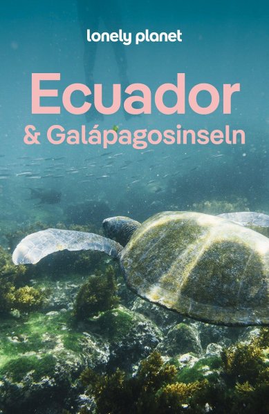 Buchcover: LONELY PLANET Reiseführer Ecuador & Galápagosinseln