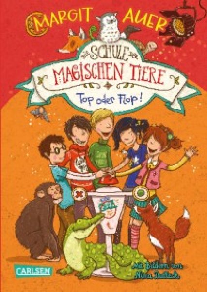 Buchcover: Die Schule der magischen Tiere Erstausstattung 5: Top oder Flop!