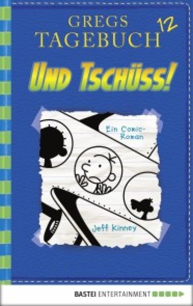 Buchcover: Gregs Tagebuch 12 - Und tschüss! Buchcover: Gregs Tagebuch 12 - Und tschüss!