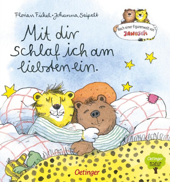 Buchcover: Nach einer Figurenwelt von Janosch. Mit dir schlaf ich am liebsten ein Buchcover: Nach einer Figurenwelt von Janosch. Mit dir schlaf ich am liebsten ein