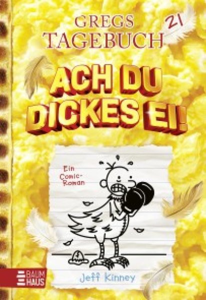 Buchcover: Gregs Tagebuch 21 - Ach du dickes Ei! Buchcover: Gregs Tagebuch 21 - Ach du dickes Ei!