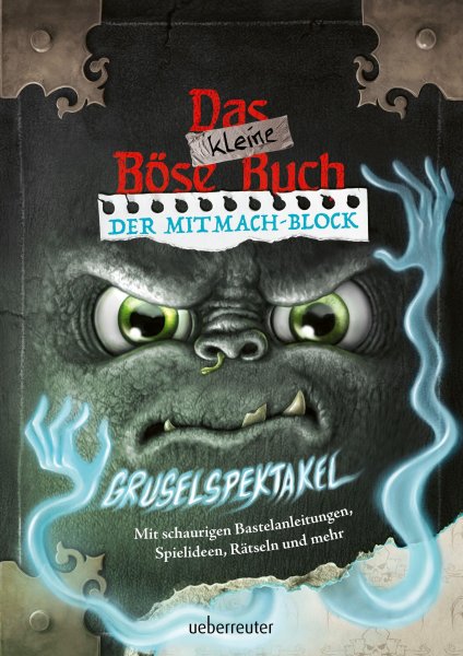 Buchcover: Das kleine Böse Buch - Der Mitmach-Block: Gruselspektakel (Das kleine Böse Buch)