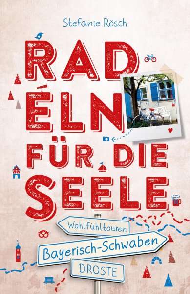 Buchcover: Bayerisch-Schwaben. Radeln für die Seele