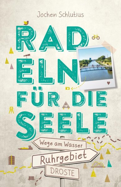 Buchcover: Ruhrgebiet. Radeln für die Seele. Wege am Wasser