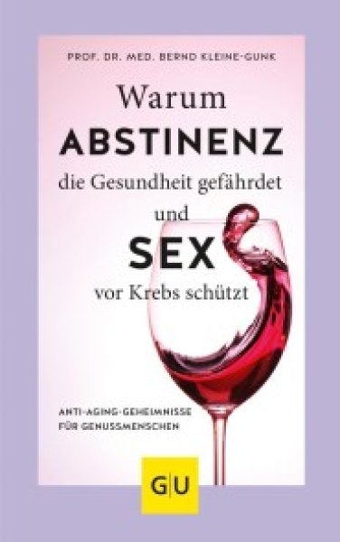 Buchcover: Warum Abstinenz die Gesundheit gefährdet und Sex vor Krebs schützt Buchcover: Warum Abstinenz die Gesundheit gefährdet und Sex vor Krebs schützt