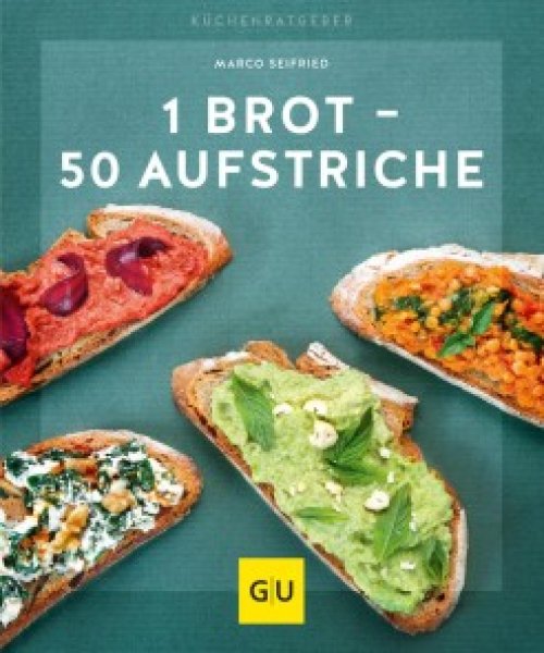Buchcover: 1 Brot - 50 Aufstriche Buchcover: 1 Brot - 50 Aufstriche