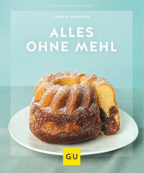 Buchcover: Alles ohne Mehl Buchcover: Alles ohne Mehl