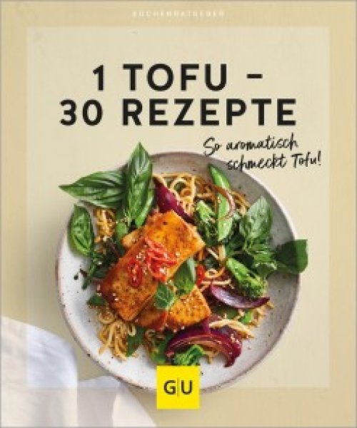 Buchcover: 1 Tofu - 30 Rezepte Buchcover: 1 Tofu - 30 Rezepte