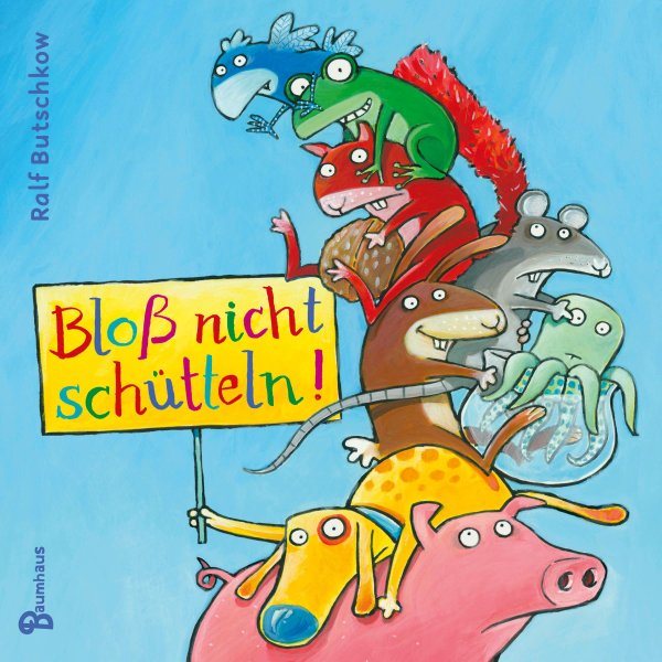 Buchcover: Bloß nicht schütteln! Buchcover: Bloß nicht schütteln!