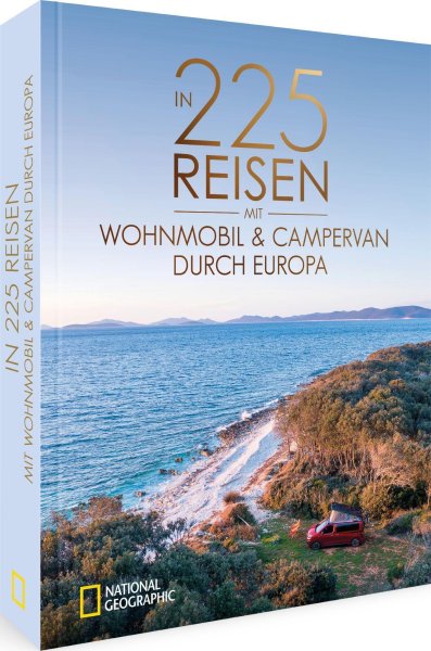 Buchcover: In 225 Reisen mit Wohnmobil und Campervan durch Europa