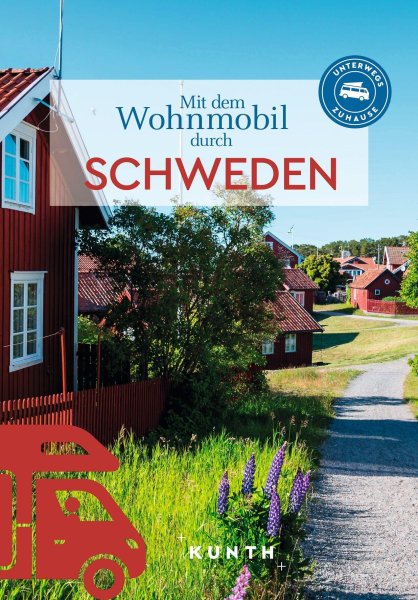 Buchcover: KUNTH Mit dem Wohnmobil durch Schweden Buchcover: KUNTH Mit dem Wohnmobil durch Schweden