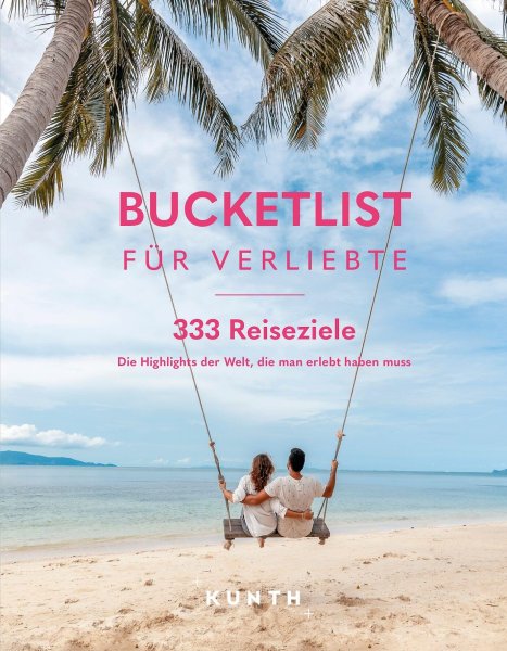 Buchcover: KUNTH Bucketlist für Verliebte Buchcover: KUNTH Bucketlist für Verliebte