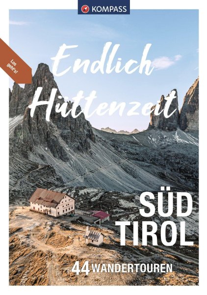 Buchcover: KOMPASS Endlich Hüttenzeit - Südtirol