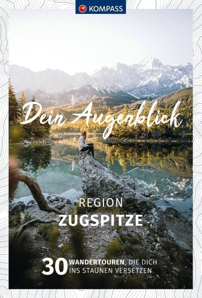 Buchcover: KOMPASS Dein Augenblick Region Zugspitze