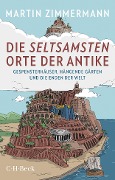 Buchcover: Die seltsamsten Orte der Antike