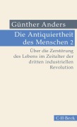 Buchcover: Die Antiquiertheit des Menschen Bd. II: Über die Zerstörung des Lebens im Zeitalter der dritten industriellen Revolution
