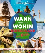 Buchcover: LONELY PLANET Bildband Wann am besten wohin Deutschland mit Kids