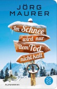Buchcover: Im Schnee wird nur dem Tod nicht kalt