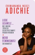 Buchcover: Mehr Feminismus! Ein Manifest / Liebe Ijeawele ... Wie unsere Töchter selbstbestimmte Frauen werden