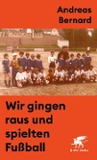 Buchcover: Wir gingen raus und spielten Fußball
