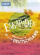 Buchcover: 52 kleine & große Eskapaden - Miniurlaube in Deutschland