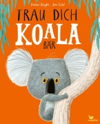 Buchcover: Trau dich, Koalabär