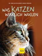 Buchcover: Was Katzen wirklich wollen