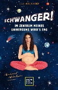 Buchcover: Schwanger! Im Zentrum meines Universums wird´s eng