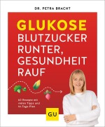 Buchcover: Glukose - Blutzucker runter, Gesundheit rauf