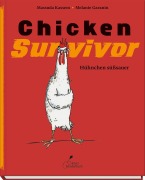 Buchcover: Chicken Survivor - Hühnchen süßsauer