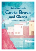 Buchcover: Reisehandbuch Costa Brava und Girona