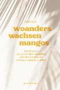 Buchcover: Woanders wachsen Mangos