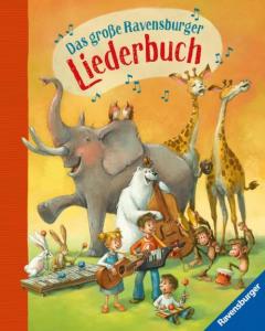 Das groe Ravensburger Liederbuch