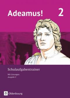 Adeamus! - Ausgabe C - Latein als 2. Fremdsprache Band 2 - Schulaufgabentrainer mit Lsungsbeileger